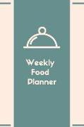 Weekly Food Planner: 52 Week Food Planner Notebook Record Breakfast, Lunch, Dinner, Snacks, Water Consumption, Shopping List, and Activity