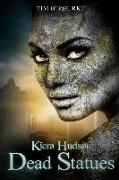 Dead Statues: Kiera Hudson Series Two (Book Four)