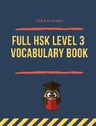 Full Hsk Level 3 Vocabulary Book: Practicing Chinese Test Preparation for Hsk 3 Exam. Full Vocab Flashcards Standard Course Hsk3 300 Mandarin Words fo