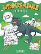 Dinosaurs - Coloring Book for Boys: Color 30 Kinds of Dinosaurs and Recognize Them by Name!