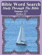 Bible Word Search Study Through the Bible: Volume 125 Matthew #4