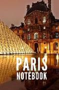 Paris Notebook: Louvre Museum Eiffel Tower Paris France City Tourist Travel Guide, Blank Lined Ruled Writing Notebook 108 Pages 6x9 In