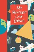 My Bucket List Goals: My Adventures: A Bucket List Journal with Weekly Goals to Accomplish Including Romance and Fun Adventures. Prompted Fi
