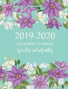 2019-2020 Academic Planner Weekly and Monthly: Cute Flower Cover July 2019-June 2020 Daily Weekly Monthly 12 Months Calendars with U.S. Holidays Teach