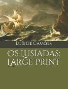 OS Lusíadas: Large Print