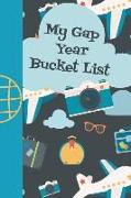 My Gap Year Bucket List: My Adventures: A Bucket List Journal with Weekly Goals to Accomplish Including Romance and Fun Adventures. Prompted Fi