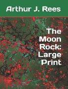 The Moon Rock: Large Print