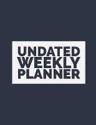 Undated Weekly Planner: 8.5 X 11 Inches 100 Weeks Daily Planner Monday to Sunday Notebook Organizer