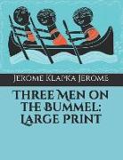 Three Men on the Bummel: Large Print