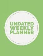 Undated Weekly Planner: 8.5 X 11 Inches 100 Weeks Daily Planner Monday to Sunday Notebook Organizer (Volume 2)