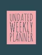 Undated Weekly Planner: 8.5 X 11 Inches 100 Weeks Daily Planner Monday to Sunday Notebook Organizer (Volume 3)