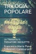 Trilogia Popolare: La Traviata/Il Trovatore/Rigoletto
