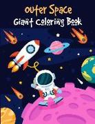 Outer Space Giant Coloring Book: Space and Astronaut Coloring Books for Kids. a Jumbo Coloring Book for Children Activity Books. for Kids Ages 4-8