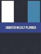 Undated Weekly Planner: 8.5 X 11 Inches 100 Weeks Daily Planner Monday to Sunday Notebook Organizer (Volume 4)