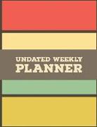 Undated Weekly Planner: 8.5 X 11 Inches 100 Weeks Daily Planner Monday to Sunday Notebook Organizer (Volume 6)