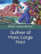 Gulliver of Mars: Large Print