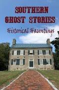 Southern Ghost Stories: Historical Hauntings