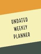 Undated Weekly Planner: 8.5 X 11 Inches 100 Weeks Daily Planner Monday to Sunday Notebook Organizer (Volume 10)