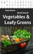 Real World Word Search: Vegetables and Leafy Greens