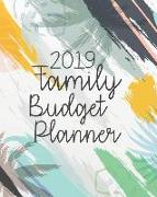 2019 Family Budget Planner: 2019 Daily Weekly & Monthly Calendar Expense Tracker Organizer for Budget Planner and Persona Financial Planner Workbo