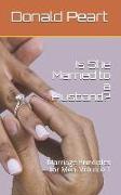 Is She Married to a Husband?: Marriage Principles for Men, Volume 1