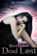 Dead Lost: Kiera Hudson Series Two (Book Nine)