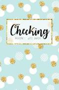 Checking Account Log Book: 6 Column Payment Record, Simple Accounting Book, Record and Tracker Log Book, Personal Checking Account Balance Regist