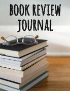 Book Review Journal: Keep a Reading Log of Your Cherished Books - Classic Book Lovers Journal for Avid Readers