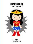 Handwriting Paperbook: For Superheroes