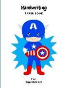 Handwriting Paperbook: For Superheroes