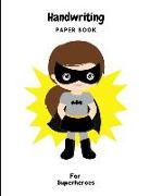 Handwriting Paperbook: For Superheroes