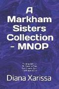 A Markham Sisters Collection - MNOP