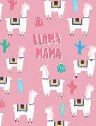 Llama Mama: Llama Notebook &#9733, Personal Notes &#9733, Daily Diary &#9733, Office Supplies 8.5 X 11 - Big Notebook 150 Pages Co