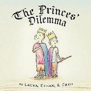 The Princes' Dilemma