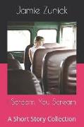 I Scream, You Scream: A Short Story Collection