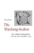 Die Wartberg-Kultur: Eine Kultur Der Jungsteinzeit VOR Etwa 3.500 Bis 2.800 V. Chr