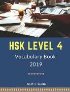 Hsk Level 4 Vocabulary Book 2019: Practicing Chinese Standard Course Preparation for Hsk 1-4 Test Exam. Full Vocab Flashcards Hsk4 600 Mandarin Words