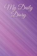 My Daily Diary: A Lined Purple Notebook