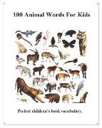100 Animal Words for Kids: Picture 100 Animal Words (English Chinese Language)