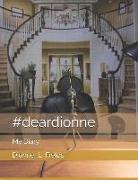 #deardionne: My Diary