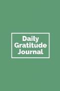 Daily Gratitude Journal: Write Down What You Are Thankful for Each Day to Build Your Own Happiness