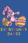 Everybunny Dance: Funny Easter Gift Blank Lined Notebook Journal