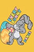 Every Bunny Dance: Funny Easter Gift Blank Lined Notebook Journal