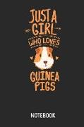Just a Girl Who Loves Guinea Pigs - Notebook: Liniertes Mehrschweinchen Notizbuch & Schreibheft Für Frauen Und Mädchen. Eine Tolle Geschenk Idee Für A