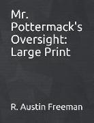 Mr. Pottermack's Oversight: Large Print