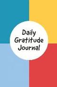 Daily Gratitude Journal: Write Down What You Are Thankful for Each Day to Build Your Own Happiness (Volume 3)