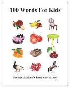 100 Words for Kids: Picture 100 Words for Kids (English Chinese Language)