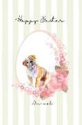 Happy Easter Journal: Bulldog Easter Journal Notebook, 6x9" 110 Pages, Dot Grid for Bujo