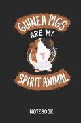 Guinea Pigs Are My Spirit Animal - Notebook: Liniertes Mehrschweinchen Notizbuch & Schreibheft Für Frauen Männer Und Kinder. Eine Tolle Geschenk Idee