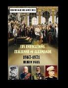 Les Unifications Italienne Et Allemande: Chronologie- 1867- 1871